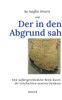 Der in den Abgrund sah
