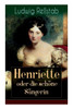 Henriette oder die schöne Sängerin