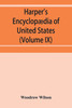 Harper's encyclopædia of United States history from 458 A.D. to 1906, based upon the plan of Benson John Lossing (Volume IX)