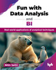 Fun with Data Analysis and BI