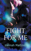 Fight for Me