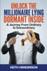 Unlock The Millionaire Lying Dormant Inside
