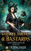 Whiskey, Thieves, and Bastards
