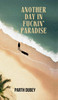 Another Day in Fuckin' Paradise