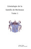Généalogie de la famille de Micheaux Tome1