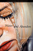 Water and Abandon