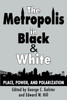 The Metropolis in Black and White