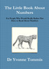 The Little Book About Numbers for People Who Would Really Rather Not Have to Read About Numbers