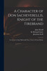 A Character of Don Sacheverellis, Knight of the Firebrand