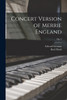 Concert Version of Merrie England; op. 3