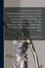 Catalogue of the Extraordinary Collection of Law Trials Made by the Late Edmund B. Wynn, of Watertown, N.Y. ... To Be Sold at Auction ... February 7th, 8th, 9th, 10th and 11th, 1893