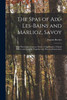 The Spas of Aix-les-Bains and Marlioz, Savoy