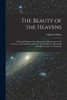 The Beauty of the Heavens