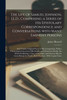 The Life of Samuel Johnson, LL.D., Comprising a Series of His Epistolary Correspondence and Conversations With Many Eminent Persons; and Various Original Pieces of His Composition. With a Chronological Account of His Studies and Numerous Works, The.