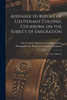 Appendix to Report of Lieutenant Colonel Cockburn, on the Subject of Emigration [microform]
