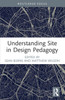 Understanding Site in Design Pedagogy