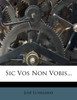 Sic Vos Non Vobis...