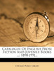 Catalogue Of English Prose Fiction And Juvenile Books ...