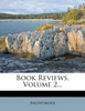 Book Reviews, Volume 2...