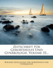 Zeitschrift Fur Geburtshulfe Und Gynakologie, Volume 33...