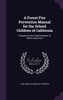 A Forest Fire Prevention Manual for the School Children of California