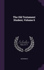 The Old Testament Student, Volume 6