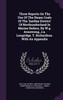 Three Reports On The Use Of The Steam Coals Of The 'hartley District' Of Northumberland In Marine Boilers, By W.g. Armstrong, J.a. Longridge, T. Richardson. With An Appendix