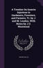 A Treatise On Insects Injurious to Gardeners, Foresters, and Farmers, Tr. by J. and M. Loudon, With Notes by J.O. Westwood