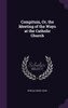 Compitum, Or, the Meeting of the Ways at the Catholic Church