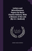 Letters and Miscellaneous Papers by Barrè Charles Roberts; With a Memoir of His Life [By G.C. Bedford]