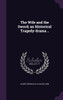 The Wife and the Sword; an Historical Tragedy-drama ..
