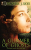 A Glimmer of Ghosts