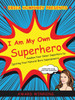 I Am My Own Superhero