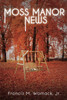 Moss Manor News