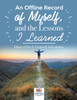An Offline Record of Myself, and the Lessons I Learned | Diary of Do It Yourself Adventures