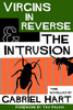 Virgins In Reverse & The Intrusion