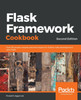 Flask Framework Cookbook, Second Edition