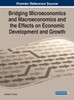 Bridging Microeconomics and Macroeconomics and the Effects on Economic Development and Growth