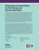 Techniques and Interventions for Play Therapy and Clinical Supervision, 1 volume