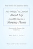 Five Things I'Ve Learned About Life from Working in a Nursing Home