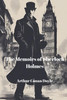 The Memoirs of Sherlock Holmes (Annotated)