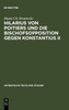 Hilarius von Poitiers und die Bischofsopposition gegen Konstantius II