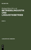 Betriebslinguistik und Linguistikbetrieb