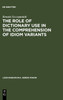 The Role of Dictionary Use in the Comprehension of Idiom Variants