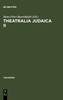 Theatralia Judaica II