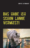 Das habe ich schon lange vermiest!