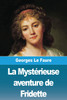 La Mystérieuse aventure de Fridette