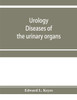 Urology; diseases of the urinary organs, diseases of the male genital organs, the venereal diseases