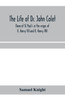 The life of Dr. John Colet, dean of St. Paul's in the reigns of K. Henry VII and K. Henry VIII and founder of St. Paul's school