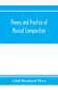 Theory and practice of musical composition
